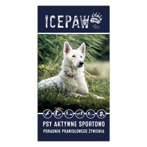 ICEPAW Psy aktywne sportowo - poradnik prawidłowego żywienia