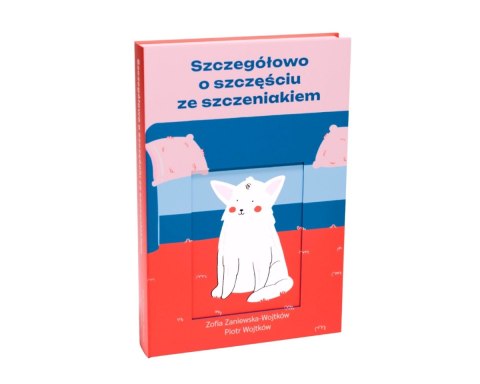 Zofia Zaniewska-Wojtków, Piotr Wojtków - Szczegółowo o szczęściu ze szczeniakiem