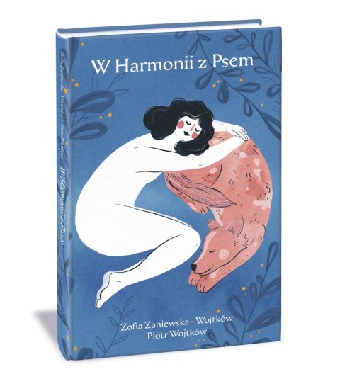 Zofia Zaniewska Wojtków, Piotr Wojtków - W Harmonii z Psem
